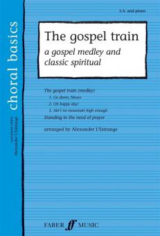 The Gospel Train . a gospel medley and classic spiritual 