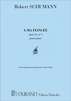 A Ma Fiancée op. 25 No. 1 