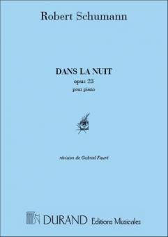 Dans La Nuit ('Nachtstücke'), op. 23 