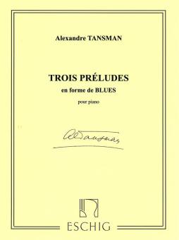 3 Préludes en Forme de Blues 