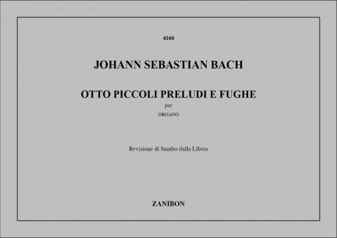 Otto Piccoli Preludi e Fughe, per Organo 