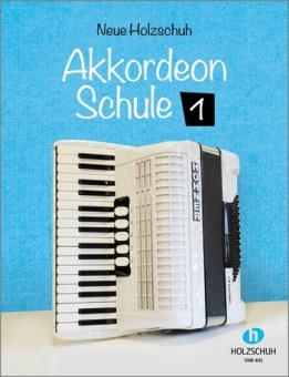 Neue Holzschuh Akkordeon Schule 1 