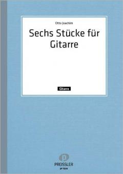 6 Stücke für Gitarre 