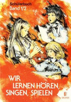 Wir lernen Hören, Singen, Spielen 1/2 (Schülerbuch) 