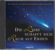 Die Liebe schafft sich Raum auf Erden (CD) 