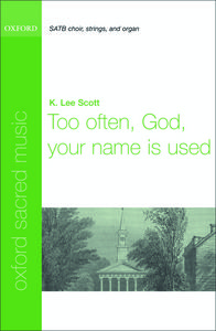 Too Often, God, Your Name Is Used 