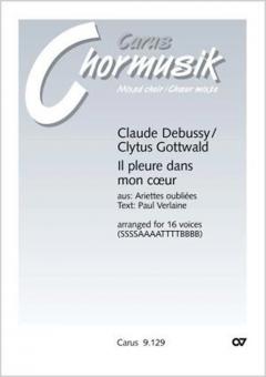 Il pleure dans mon coeur. Vokaltranskription von Clytus Gottwald 