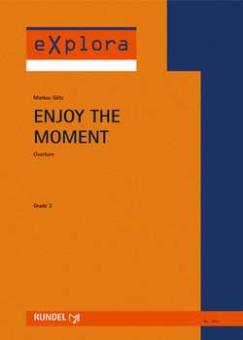Enjoy The Moment 