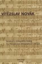 Vitezslav Novak: The Thematic And Bibliographical Catalogue 