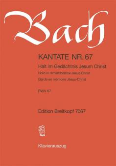 Halt im Gedächtnis Jesum Christ BWV 67 
