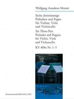 6 dreistimmige Präludien und Fugen KV 404a Nr. 1-3 