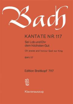 Oh Praise And Honour God Our King BWV 117 