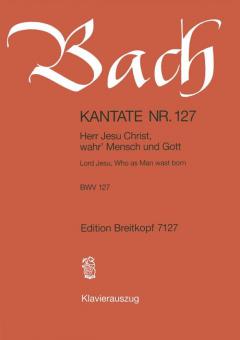 Lord Jesu, Who As Man Wast Born BWV 127 