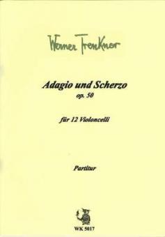 Adagio und Scherzo op. 50 für 12 Violoncelli 