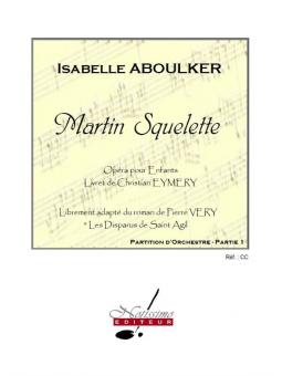 Martin Squelette, Opera pour Enfants sur Un Livret de C. Eymery 