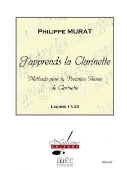 J'apprends La Clarinette, Methode pour La 1ere Annee (Lecon 1 A 20) 