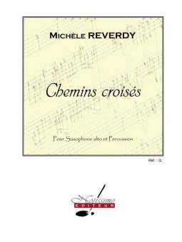 Chemins Croises pour Saxophone Alto et Percussion 