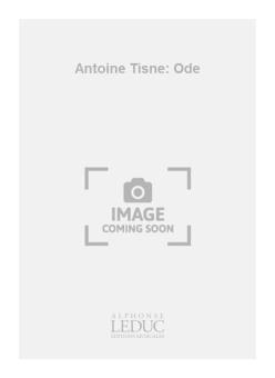 Antoine Tisne: Ode 