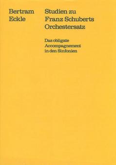Studien zu Franz Schuberts Orchestersatz 
