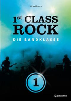 1st Class Rock - Die Bandklasse 1 
