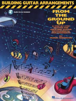 Building Guitar Arrangements From The Ground Up 