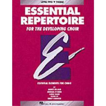 Essential Repertoire for The Developing Choir Level 2: Treble 