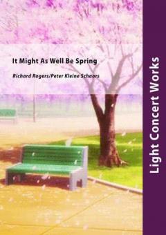 It Might As Well Be Spring 