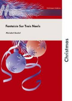 Fantaisie Sur Trois Noels (Fanfarenorchester) 
