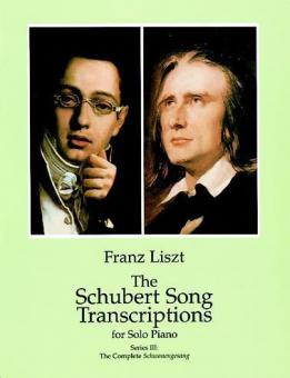 The Schubert Song Transcriptions for Solo Piano 3 