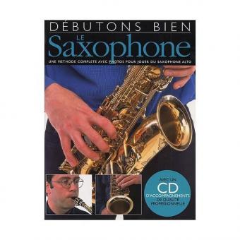 Debutons Bien: Le Saxophone 