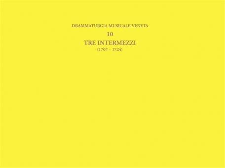 Tre Intermezzi (1707-1724) 
