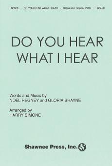 Do You Hear What I Hear? A Shawnee Press Classic! 
