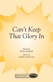 Can't Keep-A-That Glory In! 