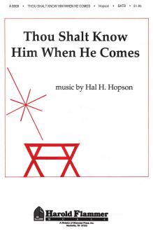 Thou Shalt Know Him When He Comes 