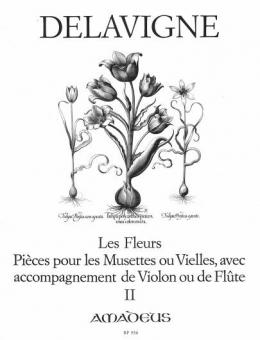 Les Fleurs, pièces pour les Musettes ou Vielles' op. 4 Vol. II 