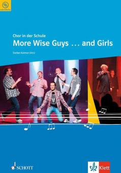 Chor in der Schule: More Wise Guys ... And Girls 