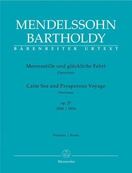 Mer calme et heureux voyage (Meeresstille und glückliche Fahrt) op. 27 