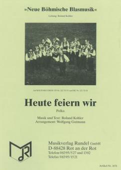 Heute feiern wir 