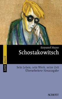Schostakowitsch - Sein Leben, sein Werk, seine Zeit 