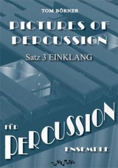 Pictures Of Percussion Satz 3: Einklang 