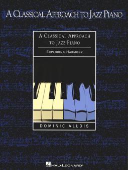 Classical Approach To Jazz Piano Exploring Harmony 