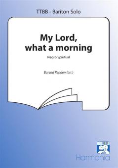 My Lord, What A Morning 