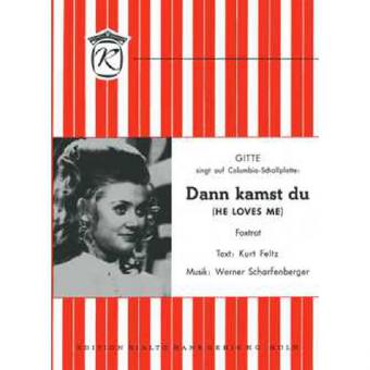 Dann kamst du 