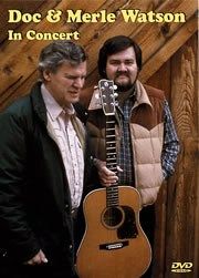 Doc & Merle Watson In Concert 