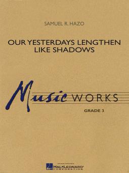 Our Yesterdays Lengthen Like Shadows Standard