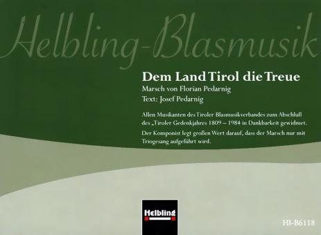 Dem Land Tirol die Treue 