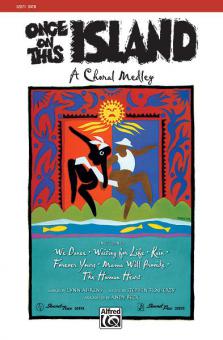 Once On This Island: A Choral Medley 
