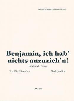 Benjamin, ich hab nichts anzuzieh'n 