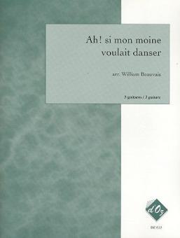 Ah! si mon moine voulait danser 