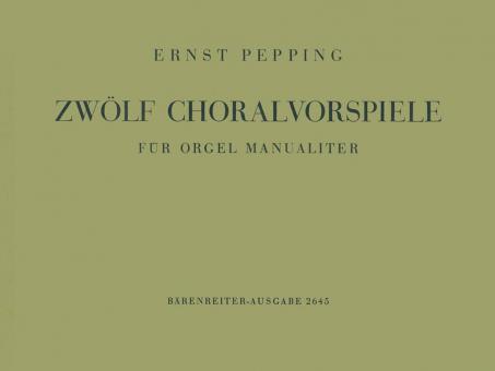 12 Choralvorspiele für Orgel manualiter 